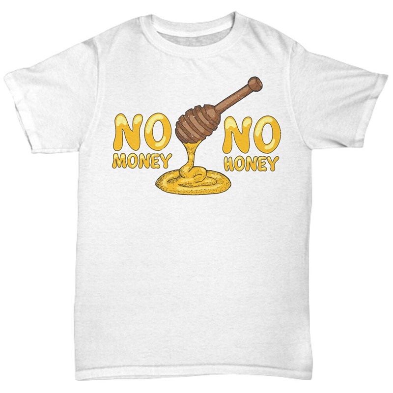 T-shirt humoristique pour femmes - No Honey No Money blanc